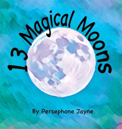 13 magixal moons